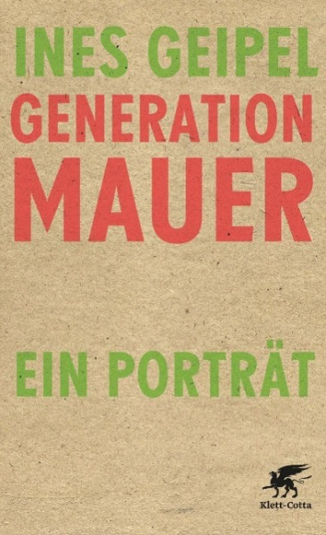 Generation Mauer. Ein Porträt