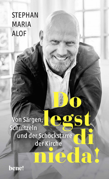 Do legst di nieda!: Von Särgen, Schnitzeln und der Schockstarre der Kirche
