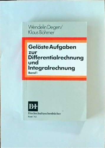 Gelöste Aufgaben zur Differentialrechnung und Integralrechnung I