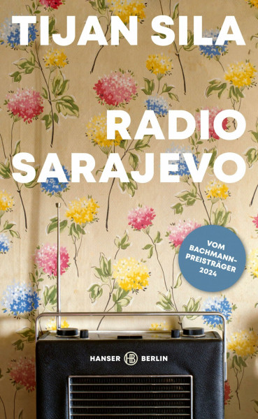 Radio Sarajevo: Der Roman des Bachmann-Preisträgers 2024