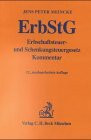 Erbschaftsteuer- und Schenkungsteuergesetz: Kommentar (Gelbe Erläuterungsbücher)