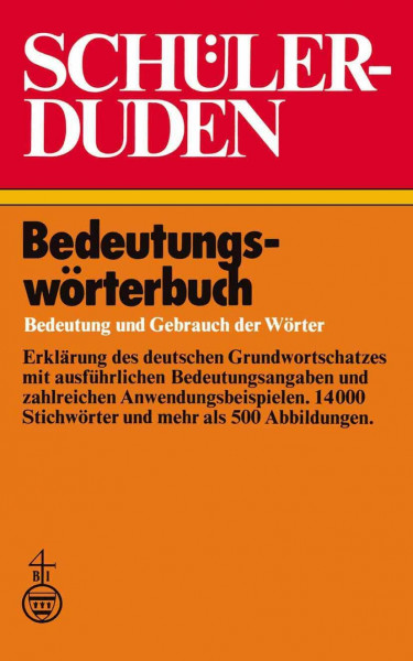 Schulerduden Bedeutungsworterbuch: Bedeutung und Gebrauch der Worter (Duden fur den Schuler, Band 2)