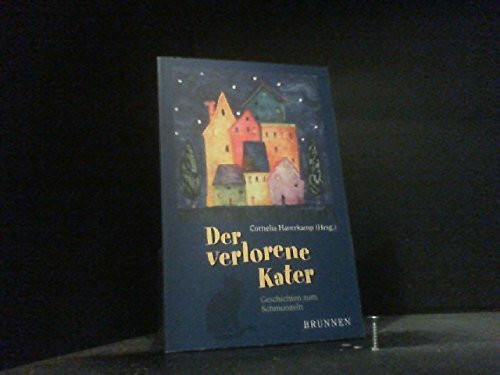 Der verlorene Kater: Geschichten zum Schmunzeln (ABCteam-Taschenbücher - Brunnen)