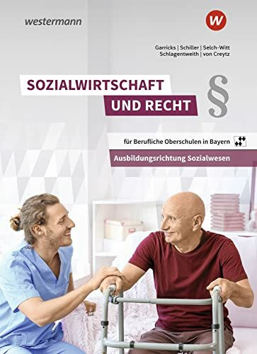 Sozialwirtschaft und Recht für Berufliche Oberschulen in Bayern: Ausbildungsrichtung Sozialwesen Schulbuch
