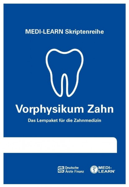 MEDI-LEARN Skriptenreihe: Vorphysikum Zahn