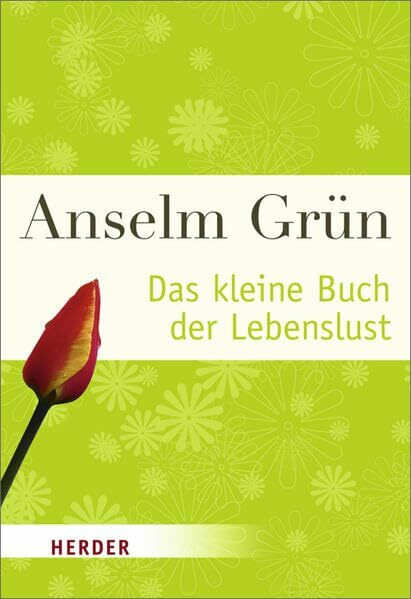 Das kleine Buch der Lebenslust (HERDER spektrum)