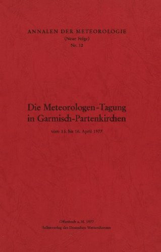 Die Meteorologen-Tagung in Garmisch-Partenkirchen vom 13. bis 16. April 1977