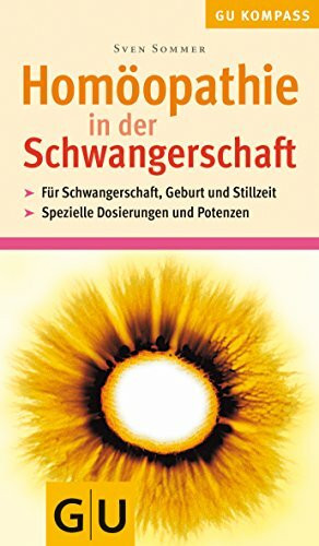 Homöopathie in der Schwangerschaft (GU Kompass Partnerschaft & Familie)