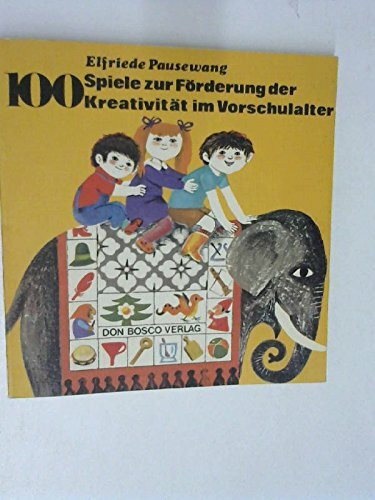 Hundert Spiele zur Förderung der Kreativität im Vorschulalter
