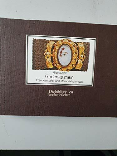 Gedenke mein. Freundschafts- und Memorialschmuck 1770-1870.