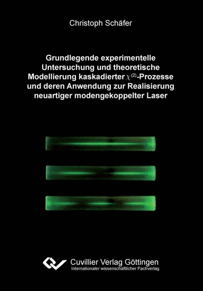 Grundlegende experimentelle Untersuchung und theoretische Modellierung kaskadierter ?(²)-Prozesse un