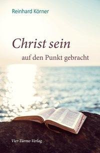 Christ sein auf den Punkt gebracht