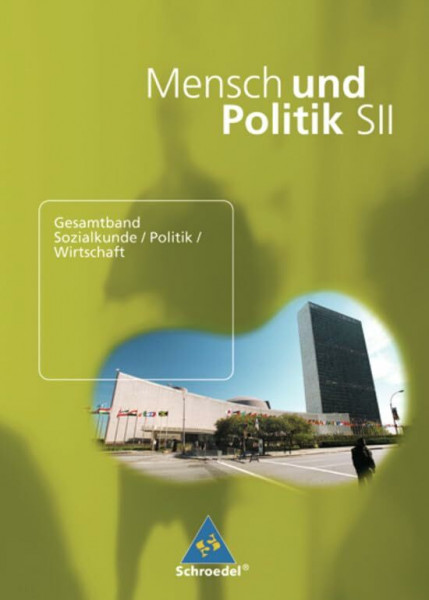 Mensch und Politik SII - Ausgabe 2007 für Niedersachsen, Rheinland-Pfalz und das Saarland: Schülerband