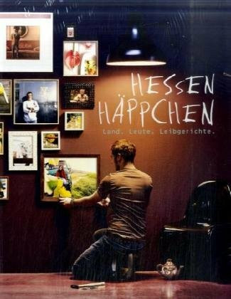 Hessen Häppchen: Land, Leute, Leibgerichte
