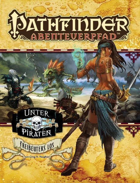 Freibeuters Los - Unter Piraten Teil 2 von 6: Pathfinder Abenteuerpfad 20