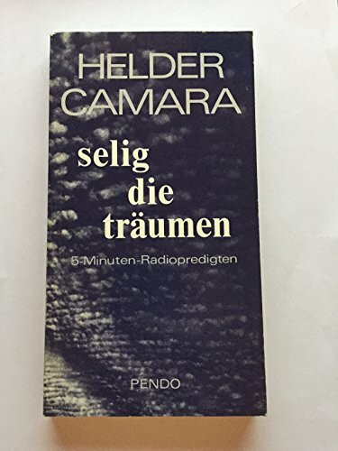 Selig die träumen: 5-Minuten-Radiopredigten