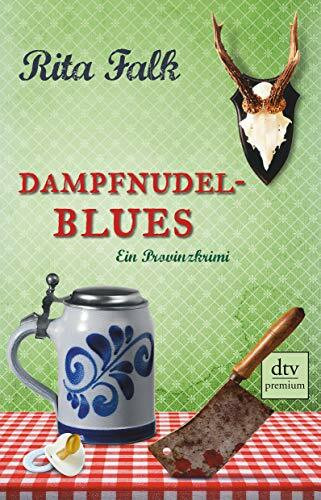 Dampfnudelblues: Der zweite Fall für den Eberhofer – Ein Provinzkrimi (Franz Eberhofer, Band 2)