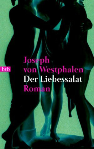 Der Liebessalat: Roman