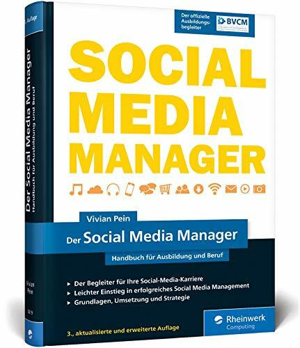 Rheinwerk Computing Der Social Media Manager, Das Handbuch Für Ausbildung Und Beruf. Der Offizielle Ausbildungsbeg...