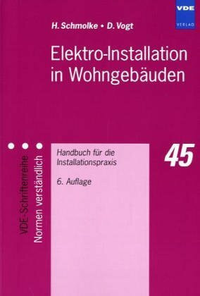 Elektro-Installation in Wohngebäuden. Handbuch für die Installationspraxis