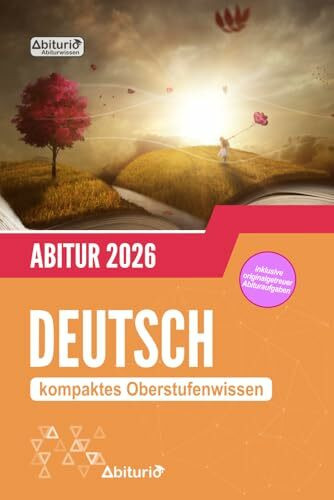 Abitur Deutsch: kompaktes Oberstufenwissen inklusive originalgetreuer Abituraufgaben