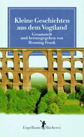 Kleine Geschichten aus dem Vogtland