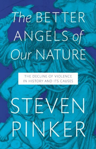 Allen Lane The Better Angels Of Our Nature, The Decline Of Violence In History And Its Causes