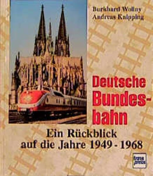 Deutsche Bundesbahn: Ein Rückblick auf die Jahre 1949-68