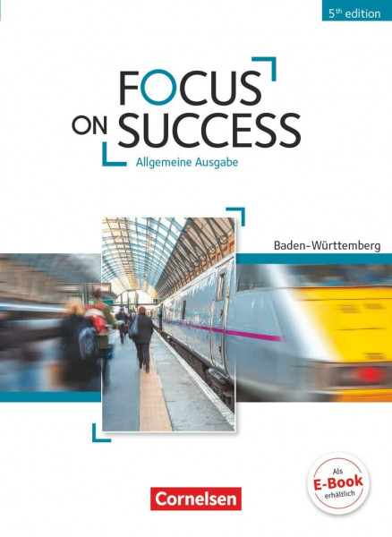 Focus on Success - 5th Edition - Baden-Württemberg - B1/B2: Schulbuch