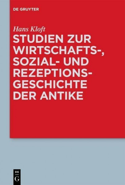 Studien zur Wirtschafts-, Sozial- und Rezeptionsgeschichte der Antike