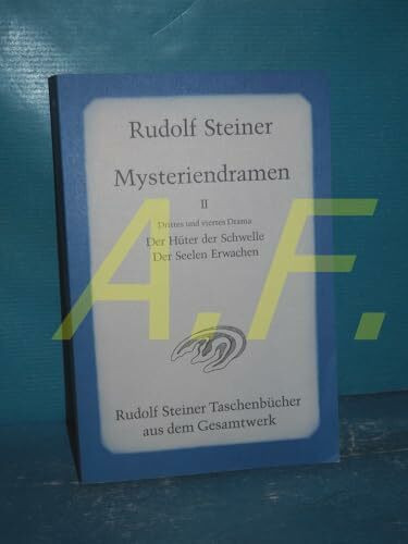 Mysteriendramen II.: Der Hüter der Schwelle / Der Seelen Erwachen (Rudolf Steiner Taschenbücher aus dem Gesamtwerk)