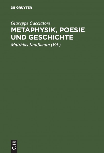 Metaphysik, Poesie und Geschichte