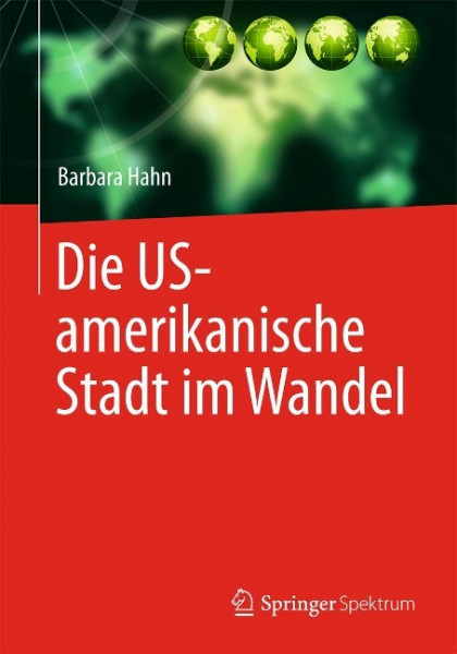 Die US-amerikanische Stadt im Wandel