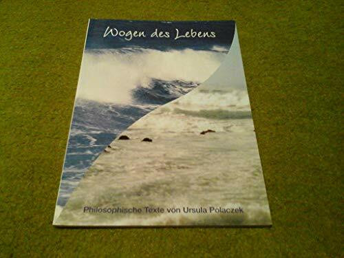 Wogen des Lebens: Philosophische Texte