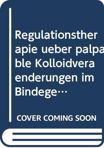 Regulationstherapie: Über palpable Kolloidveränderungen im Bindegewebe (Gelosenbehandlung)