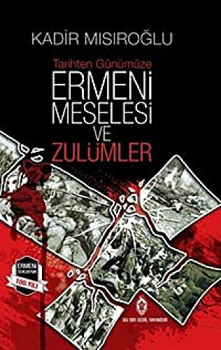 Ermeni Meselesi ve Zulumler