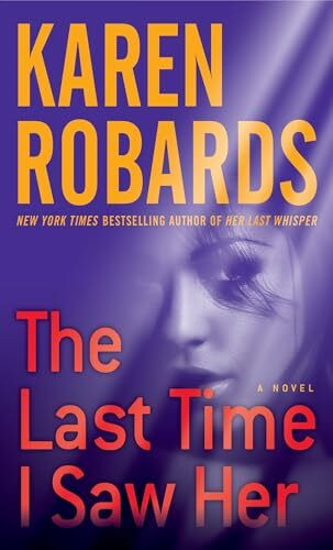 The Last Time I Saw Her: A Novel (Dr. Charlotte Stone, Band 4)