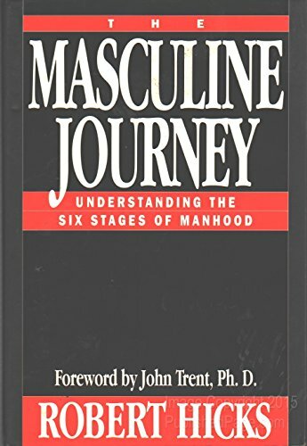 The Masculine Journey: Understanding the Six Stages of Manhood (A Promise Keepers Study Guide) The Masculine Journey: Understanding the Six Stages of Manhood (A Promise Keepers Study Guide)