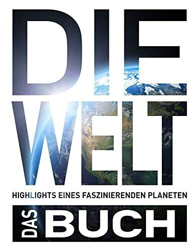 KUNTH Die Welt. Das Buch: Highlights eines faszinierenden Planeten (KUNTH Das Buch)