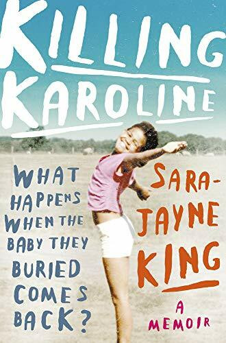 Killing Karoline: What Happens When the Baby They Buried Comes Back?
