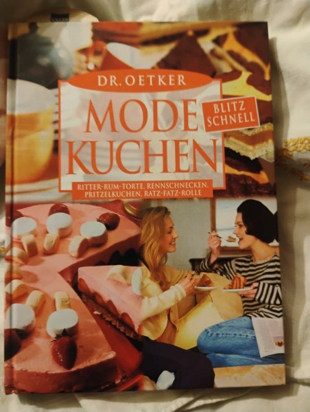 Dr. Oetker Mode-Kuchen: blitz-schnell - Ritter-Rum-Torte, Rennschnecken, Pritzelkuchen, Ratz-Fatz-Rolle