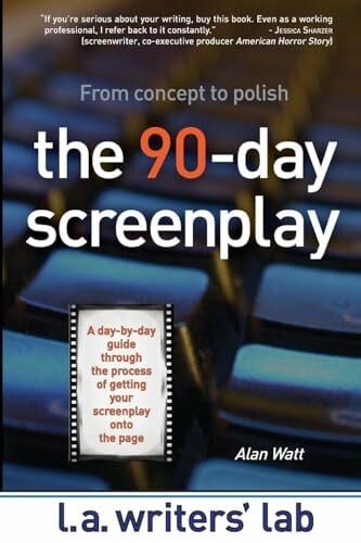 The 90-Day Screenplay: from concept to polish