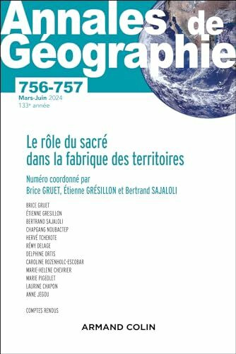 Annales de géographie - N°756-757 2-3/2024: Le rôle du sacré dans la fabrique des territoires