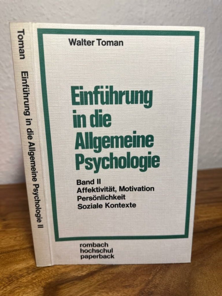 Einführung in die allgemeine Psychologie 2: Affektivität, Motivation, Persönlichkeit, soziale Kontexte