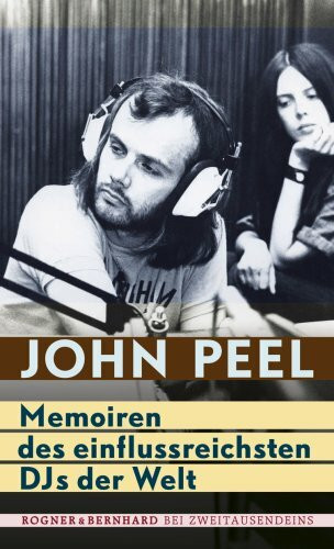 John Peel: Memoiren des einflussreichsten DJs der Welt