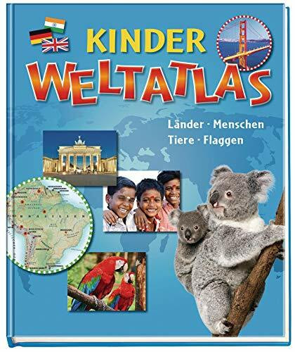 Kinder Weltatlas: Länder, Menschen, Tiere, Flaggen