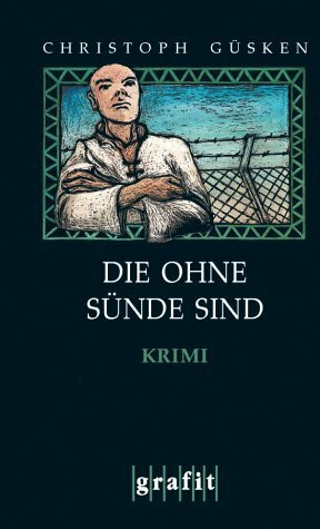 Die ohne Sünde sind. Krimi (Grafitäter und Grafitote)