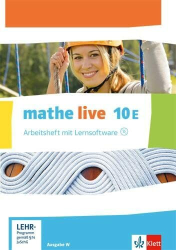 mathe live 10E. Ausgabe W: Arbeitsheft mit Lösungsheft und Lernsoftware Klasse 10 (mathe live. Ausgabe W ab 2014)
