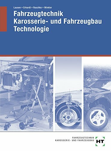 Fahrzeugtechnik, Karosserie- und Fahrzeugbau, Technologie, Fachstufe