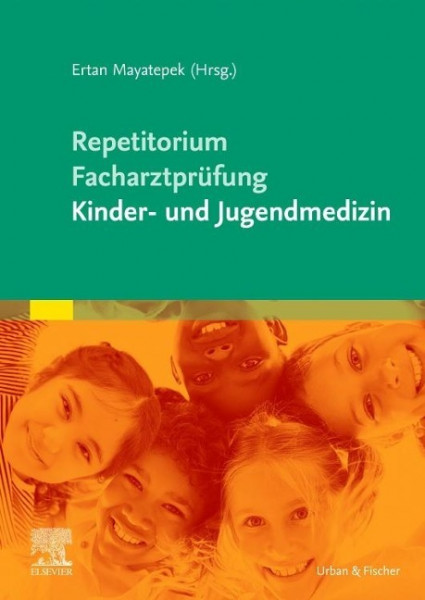 Repetitorium für die Facharztprüfung Kinder- und Jugendmedizin